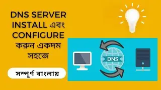 DNS Server Installation and Configuration Process Step by Step || Windows Server 2019 || Bengali