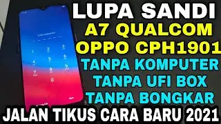 cara baru 2021 hapus pin/sandi oppo A7 Qualcomm tanpa komputer/ufi box/bongkar/dongle mrt.