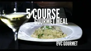 5 Course Gourmet Meal
