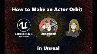 How to Make an Actor Orbit | Unreal Tutorial
