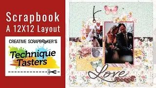 Scrapbook a 12X12 Layout - Technique Tasters #345