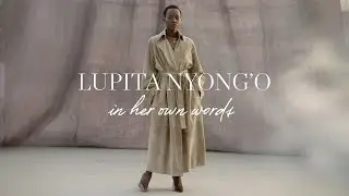 Lupita Nyong'o In Her Own Words | NET-A-PORTER