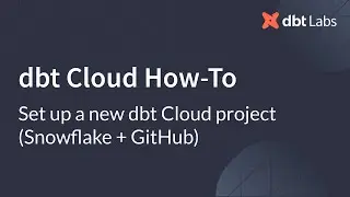 Set up a new dbt Cloud project Snowflake + GitHub