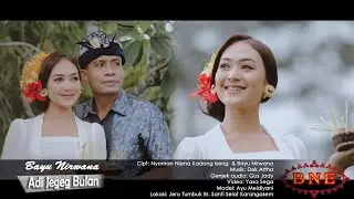 ADI JEGEG BULAN - Bayu Nirwana (Official Music Video)