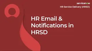 [019] HR Email & Notifications in HRSD | ServiceNow HRSD (CIS-HR Exam Prep)
