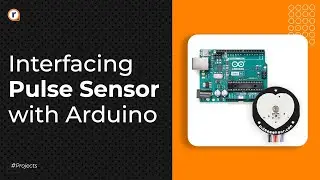 How To Interface a Pulse Sensor with Arduino! | Giveaway Updates! | Project Tutorial