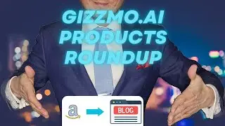 How to Craft a Stellar Product Roundup with Gizzmo.ai