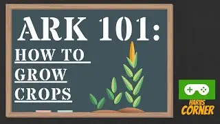 Ark How to Grow Crops - Ark Survival Evolved