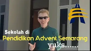 Pendidikan Advent Semarang - Pdt. Reza Abraham
