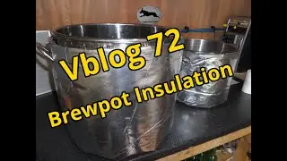 vblog72 - Brewpot Insulation