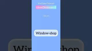 🛍 What does window shop mean? Speak English like natives #IdiomDictionary