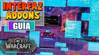 GUÍA DE INTERFAZ | ADDONS Y AURAS ESENCIALES | WOW DRAGONFLIGHT