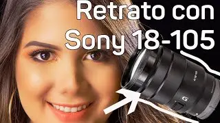 Sesión de Fotos de RETRATOS con el Sony 18-105.