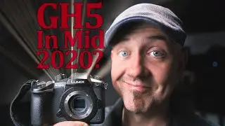 GH5 In Mid 2020? Should you buy or sell?