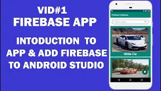 Firebase Storage & Database App - 1 - Introction to App & Add Firebase to Android Satudio Project