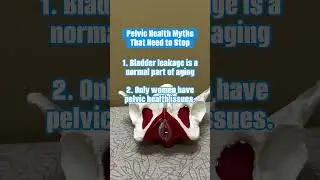 Pelvic Health Myths That Need to Stop
