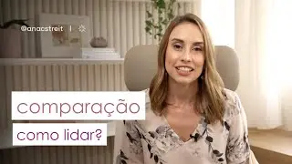 COMPARAÇÃO: entenda PORQUÊ NOS COMPARAMOS & saiba lidar melhor