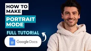 How to Make Google Docs Portrait Mode [2026 Guide]