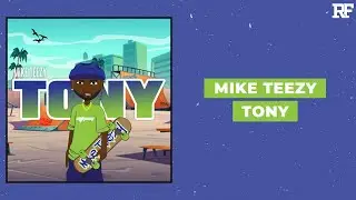 Mike Teezy - Tony