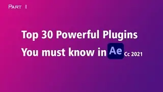 Top 30 After Effects PLUGINS to Use in 2021