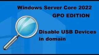 Group Policy in Domain  : Disable USB devices