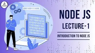 Getting Started with Node.js: A Beginner's Guide to Server-Side JavaScript. | Lecture 1