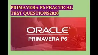 TEST OF PRIMAVERA P6 SOFTWARE COURSE TO JUDGE YOUR SKILLS OF PLANNING & MANAGEMENT ON PRIMAVERA?