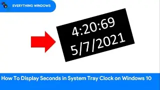 How To Display Seconds in System Clock in Windows 10