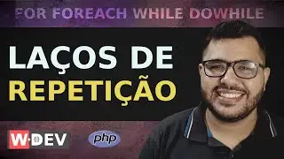 Repetition loops: learning how to use for, foreach, while, and dowhile - examples with PHP