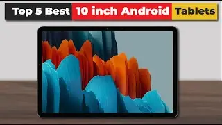 Best 10 inch Android Tablets of 2024 (UPDATED)