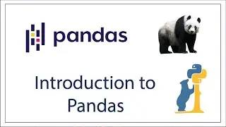 Introduction to Pandas | Python for Data Science and Machine Learning