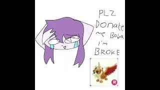 would you like to donate me rbx?? cuz i want to buy new adopt me pet its cost 650 rbx QwQ
