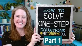Solve One Step Equations Part 1