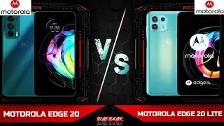 MOTOROLA EDGE 20 LITE VS MOTOROLA EDGE 20 : REVIEWS / FULL COMPARISON(SPECIFICATIONS & DIFFERENCES)