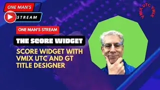 Score Widget with GT Title Designer and vMix UTC | Quick Hitter 3 | One Man's Stream EP 9.