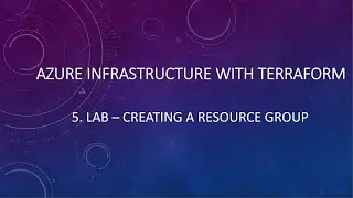 5. Azure Infrastructure with Terraform - Creating a resource group