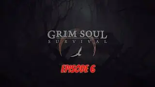 Grim soul Episode 6