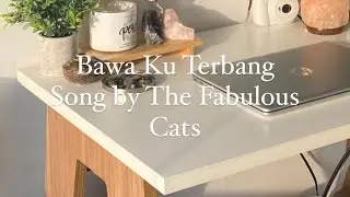 bawa ku terbang by the fabulous cats