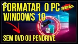 como formatar o windows 10 sem cd de boot ou pen drive (2020)