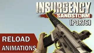 Sandstorm Weapon Ports' All Reload Animations, but with BOCW Handling Sounds (Insurgency Mods)