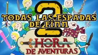 Todas las espadas de Finn 2 | Hora de Aventura