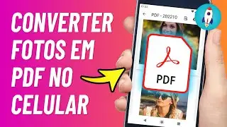 Como TRANSFORMAR FOTO EM PDF Pelo Celular (2024) - Rápido e Fácil