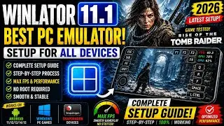🔥 Winlator 11.1 Android Setup 2026 😱 | Play PC Games on Mobile | Best Settings 