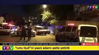 Lotu quli olduruldu ve sok ses yazisi