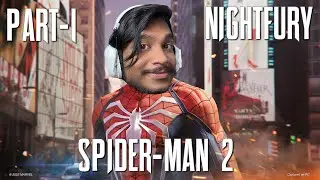 Marvel's Spider-Man 2 Part-1 !!!!!NIGHTFURY!!!!!