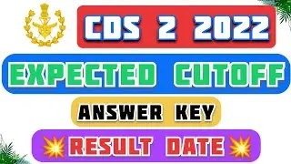 CDS 2 2022 EXPECTED CUTOFF || CDS 2 2022 ANSWER KEY || RESULT DATE ?? || CDS 2023 DATE ANNOUNCED ??