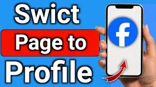 How to Switch Page to Profile on Facebook Step by Step Full Guide