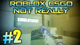 Roblox CSGO Not Really - A Dumb Comeback (Dust 2)