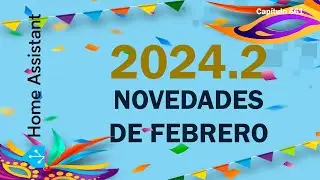 Novedades de Febrero de Home Assistant 2024.2