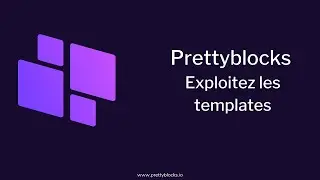 PrettyBlocks - Utilisez les templates